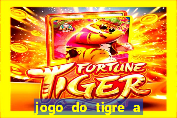 jogo do tigre a partir de 1 real